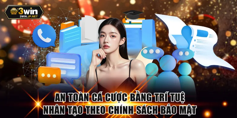 An toàn cá cược bằng trí tuệ nhân tạo theo chính sách bảo mật