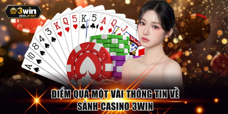 Điểm qua một vài thông tin về sảnh casino 3WIN