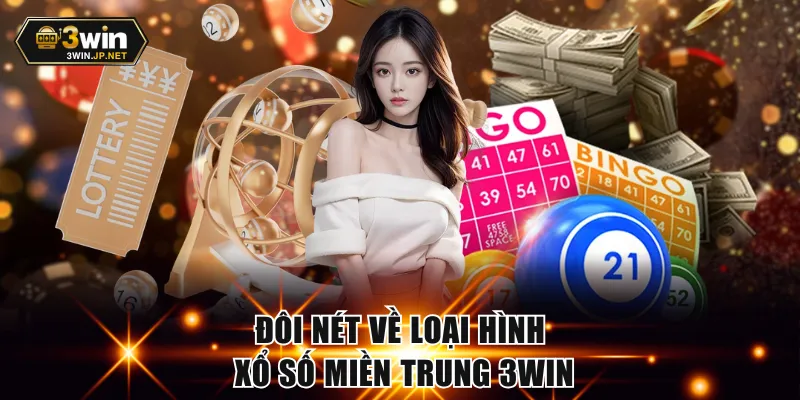 Đôi nét về loại hình xổ số miền Trung 3WIN