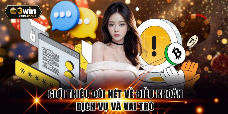 Giới thiệu đôi nét điều khoản dịch vụ và vai trò