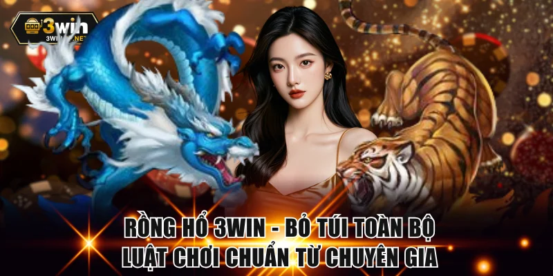Rồng hổ 3WIN
